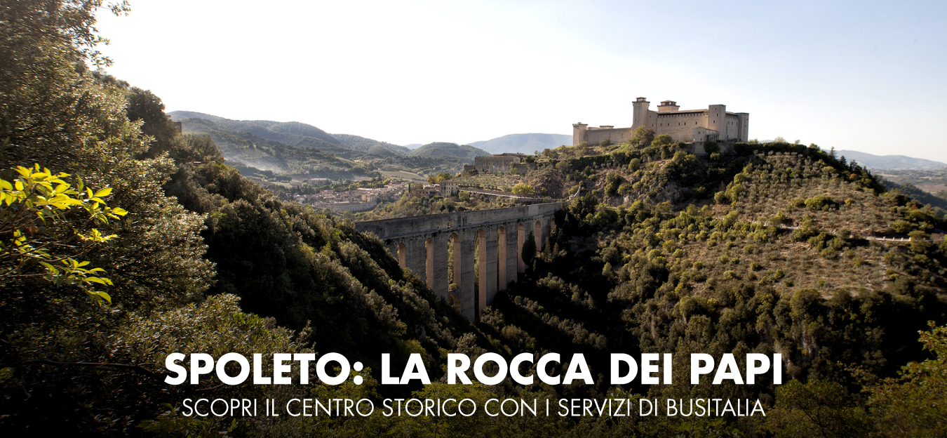 Spoleto: la Rocca dei Papi | Scopri il centro storico con i servizi di Busitalia