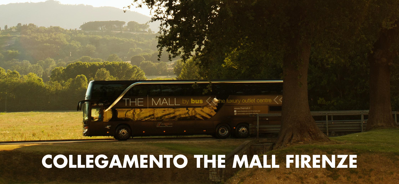 The Mall Firenze - Firenze | Il collegamento rapido, frequente e conveniente